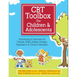 CBT Toolbox for Children and Adolescents: Over 220 Worksheets & Exercises for Trauma, ADHD, Autism, Anxiety, Depression & Conduct Disorders - Spiral