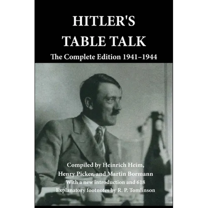 Hitler's Table Talk: The Complete Edition 1941-1944 - Paperback
