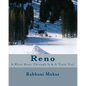Reno: A River Runs Through It & A Train Too! - Paperback