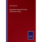 Suggestions towards the Future Government of India - Paperback