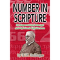 Number in Scripture: Its Supernatural Design and Spiritual Significance - Paperback