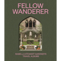 Fellow Wanderer: Isabella Stewart Gardner's Travel Albums - Hardcover