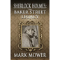 Sherlock Holmes: The Baker Street Legacy - Paperback