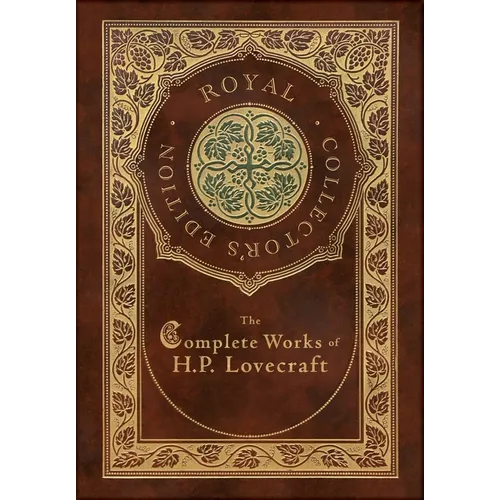 The Complete Works of H. P. Lovecraft (Royal Collector's Edition) (Case Laminate Hardcover with Jacket) - Hardcover