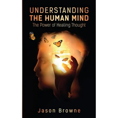 Understanding the Human Mind The Power of Healing Thought - Paperback