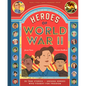 Heroes of World War II: 25 True Stories of Unsung Heroes Who Fought for Freedom - Hardcover