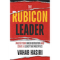 The Rubicon Leader: Master Your Inner Revolution and Create a Legacy That Multiplies - Paperback