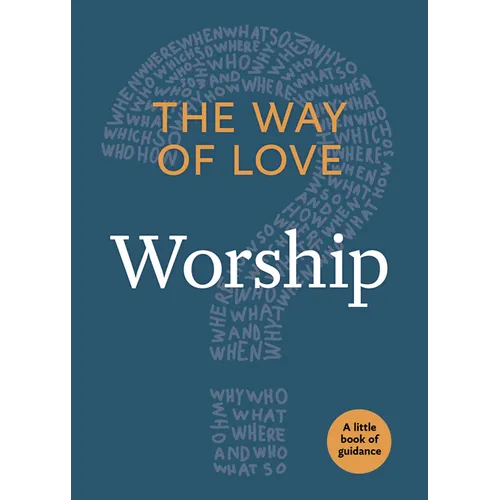 The Way of Love: Worship - Paperback