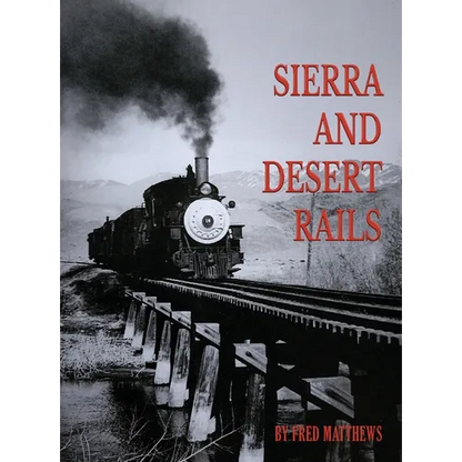 Sierra and Desert Rails - Hardcover