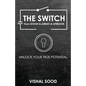 The Switch from Good to Great: A Lifebook - Paperback