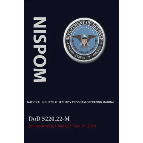 National Industrial Security Program Operating Manual (Nispom) - Paperback