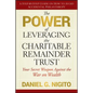 The Power of Leveraging the Charitable Remainder Trust: Your Secret Weapon Against the War on Wealth - Hardcover