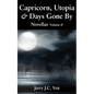 Capricorn, Utopia & Days Gone By: Novellas Volume II - Paperback
