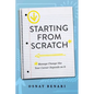 Starting from Scratch: Managing Change Like Your Career Depends on It - Paperback