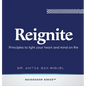 Reignite: Principles to light your heart and mind on fire - Hardcover