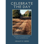 Celebrate the Day: A Collection of Inspirational Poetry and Reflections - Hardcover