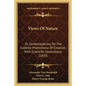 Views of Nature: Or Contemplations on the Sublime Phenomena of Creation, with Scientific Illustrations (1850) - Paperback