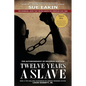 Twelve Years a Slave - Enhanced Edition by Dr. Sue Eakin Based on a Lifetime Project. New Info, Images, Maps - Paperback