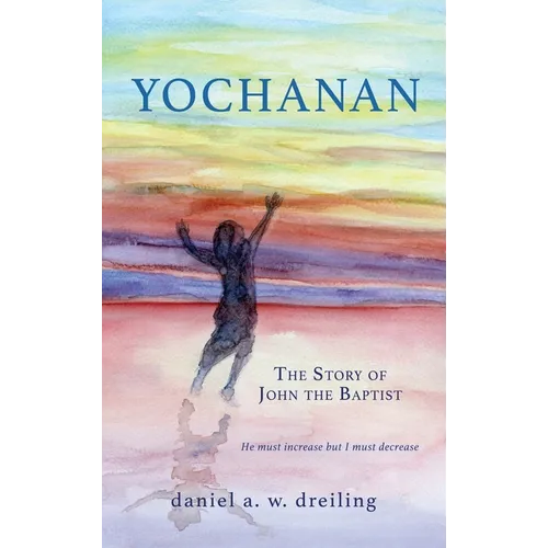 Yochanan: The Story of John the Baptist - Hardcover