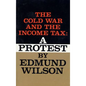 The Cold War and the Income Tax: A Protest - Paperback
