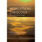 Homiletical Theology: The Promise of Homiletical Theologypreaching as Doing Theology - Paperback