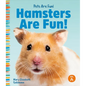Hamsters Are Fun! - Library Binding