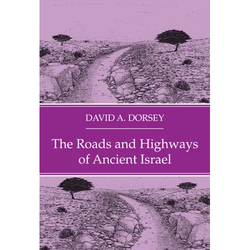 The Roads and Highways of Ancient Israel - Paperback