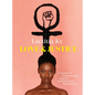 Love and Justice: A Journey of Empowerment, Activism, and Embracing Black Beauty - Hardcover