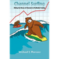 Channel Surfing: Riding the Waves of Channels to Profitable Trading - Paperback