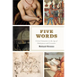 Five Words: Critical Semantics in the Age of Shakespeare and Cervantes - Paperback