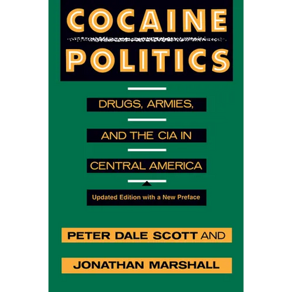 Cocaine Politics: Drugs, Armies, and the CIA in Central America, Updated Edition - Paperback