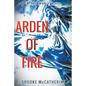 Arden of Fire - Paperback