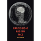 Narcissism Has No Face - Paperback