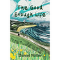 The Good Enough Life - Hardcover