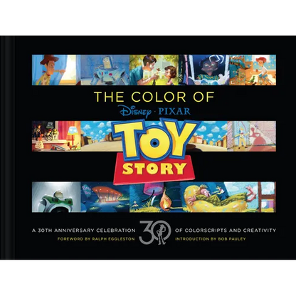Disney/Pixar the Color of Toy Story: A 30th Anniversary Celebration of Colorscripts and Creativity - Hardcover