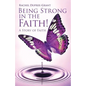 Being Strong in the Faith! a Story of Faith - Paperback