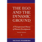 The Ego and the Dynamic Ground - Paperback