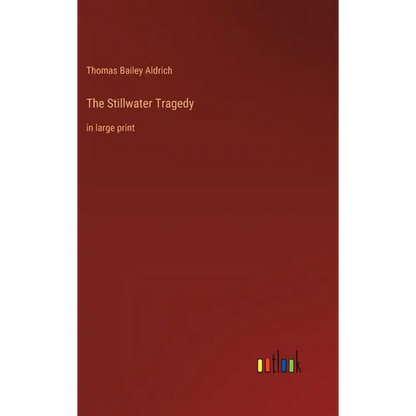 The Stillwater Tragedy: in large print - Hardcover