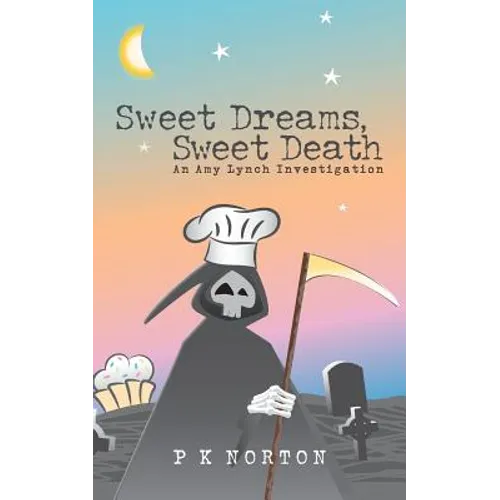 Sweet Dreams, Sweet Death: An Amy Lynch Investigation - Paperback