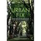 The Urban Fix: Resilient Cities in the War Against Climate Change, Heat Islands and Overpopulation - Paperback