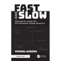 Fast and Slow: Methods for Timely Hci and Interaction Design Research - Hardcover