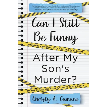 Can I Still Be Funny After My Son's Murder?: Memories and Grief, With a Splash of Sarcasm - My Life Before and After Wyland's Tragic Death - Paperback
