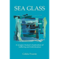 Sea Glass: A Jungian Analyst's Exploration of Suffering and Individuation - Paperback