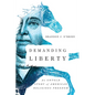 Demanding Liberty: An Untold Story of American Religious Freedom - Paperback