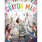 The Crayon Man: The True Story of the Invention of Crayola Crayons - Hardcover