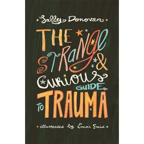The Strange and Curious Guide to Trauma - Paperback