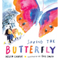 Saving the Butterfly: A Story about Refugees - Hardcover
