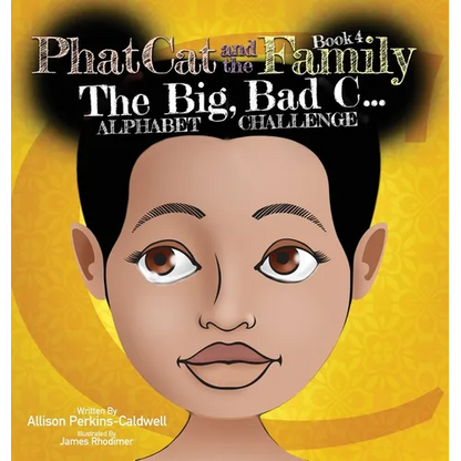 Phat Cat and the Family - The Big Bad C... Alphabet Challenge - Hardcover