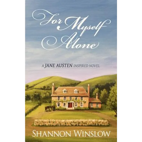 For Myself Alone: A Jane Austen Inspired Novel - Paperback