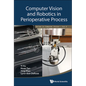 Computer Vision and Robotics in Perioperative Process - Hardcover